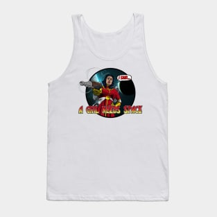 Listen Up! A Girl Needs Space. Tank Top